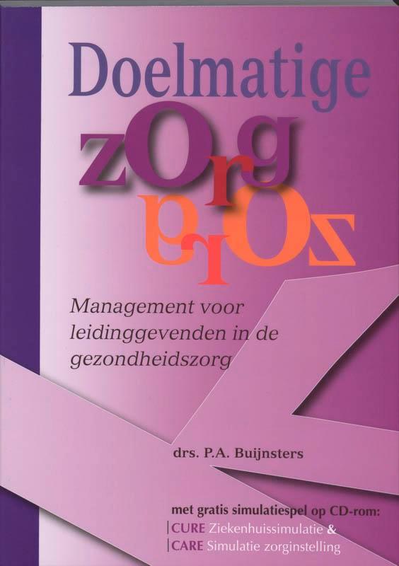 Doelmatige zorg 9789057400988 P.A. Buijnsters, Boeken, Wetenschap, Gelezen, Verzenden