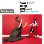 You aint seen nothing yet 9789401409544, Verzenden, Gelezen
