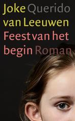 Feest van het begin 9789021442013 Joke van Leeuwen, Boeken, Verzenden, Zo goed als nieuw, Joke van Leeuwen