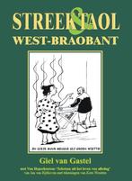 Streek & Taol  -   West-Braobant 9789055123865, Livres, Langue | Langues Autre, Verzenden, Giel van Gastel