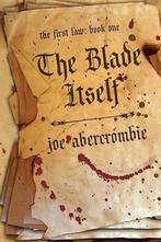 The Blade Itself 9781591025948 Joe Abercrombie, Verzenden, Joe Abercrombie