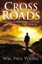 Cross Roads 9781455516049 Wm Paul Young, Verzenden, Zo goed als nieuw, Wm Paul Young