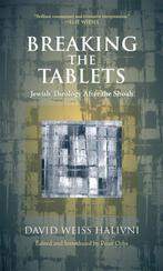 Breaking the Tablets 9780742552210 David Weiss Halivni, Verzenden, Zo goed als nieuw, David Weiss Halivni