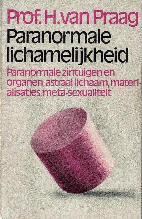 Paranormale lichamelijkheid 9789022401576 Praag, Boeken, Overige Boeken, Zo goed als nieuw, Verzenden