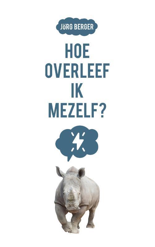 Hoe overleef ik mezelf? 9789023957751 Jörg Berger, Boeken, Psychologie, Zo goed als nieuw, Verzenden