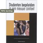 Studenten begeleiden in een nieuwe context 9789034193520, Boeken, Verzenden, Gelezen