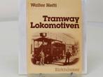Tramway Lokomotiven  Walter Hefti (Boeken), Overige typen, Ophalen of Verzenden