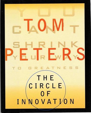 The Circle of Innovation 9780375401572 Tom Peters, Verzenden, Tom Peters