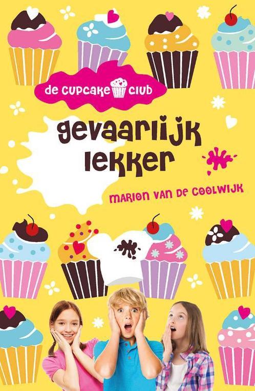 Gevaarlijk lekker / De Cupcakeclub / 4 9789026138591, Boeken, Kinderboeken | Jeugd | 10 tot 12 jaar, Gelezen, Verzenden