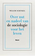 Over nut en nadeel van de sociologie voor het leven, Boeken, Verzenden, Zo goed als nieuw, Willem Schinkel