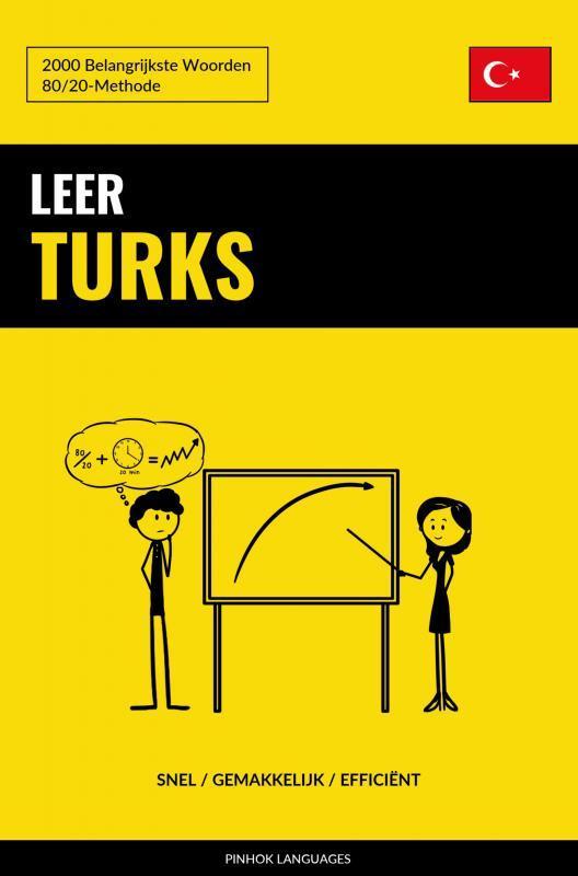 Leer Turks - Snel / Gemakkelijk / Efficiënt 9789403634791, Boeken, Studieboeken en Cursussen, Zo goed als nieuw, Verzenden