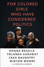 For Colored Girls Who Have Considered Politics 9781250137715, Verzenden, Gelezen, Veronica Chambers