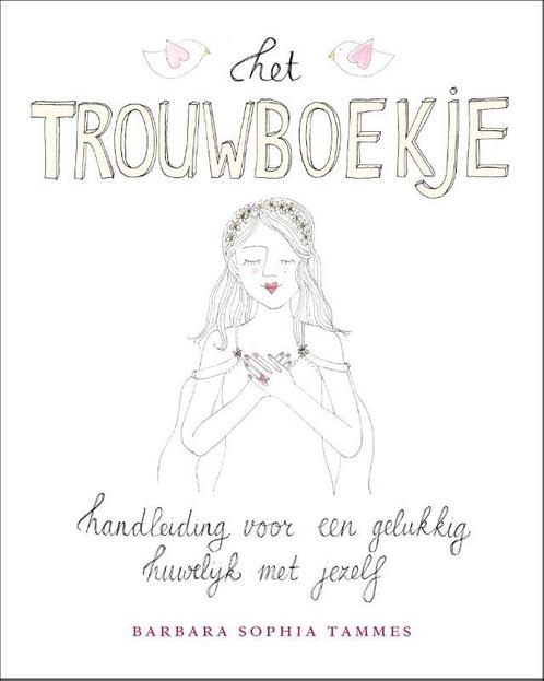 Trouwboekje 9789021552255 Barbara Sophia Tammes, Boeken, Esoterie en Spiritualiteit, Zo goed als nieuw, Verzenden