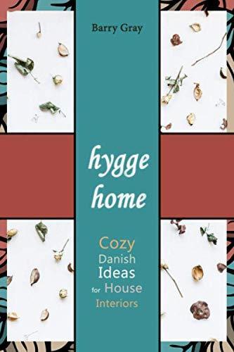 Hygge Home: Cozy, Danish Ideas for House Interiors: 1, Gray, Livres, Livres Autre, Envoi