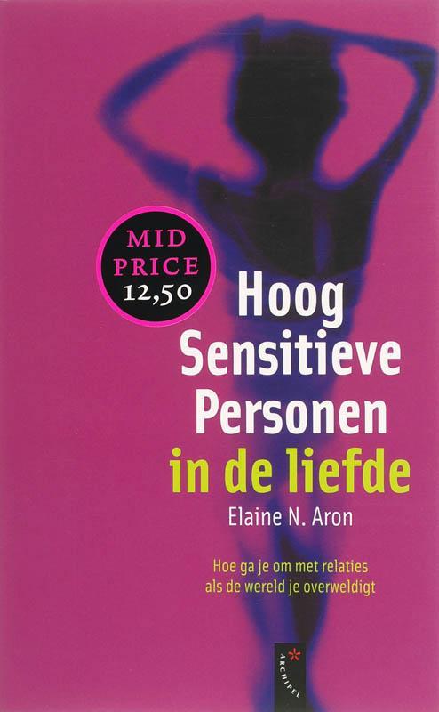 Hoog Sensitieve Personen in de liefde 9789063052874, Boeken, Psychologie, Gelezen, Verzenden