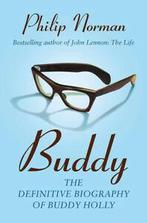 Buddy: the definitive biography of Buddy Holly by Philip, Philip Norman, Verzenden