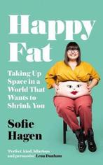 Happy Fat: Taking Up Space in a World That Wants to Shrink, Boeken, Verzenden, Zo goed als nieuw, Sofie Hagen