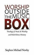 Worship Outside The Music Box: Theology of Musi. Newby,, Verzenden, Newby, Stephen Michael