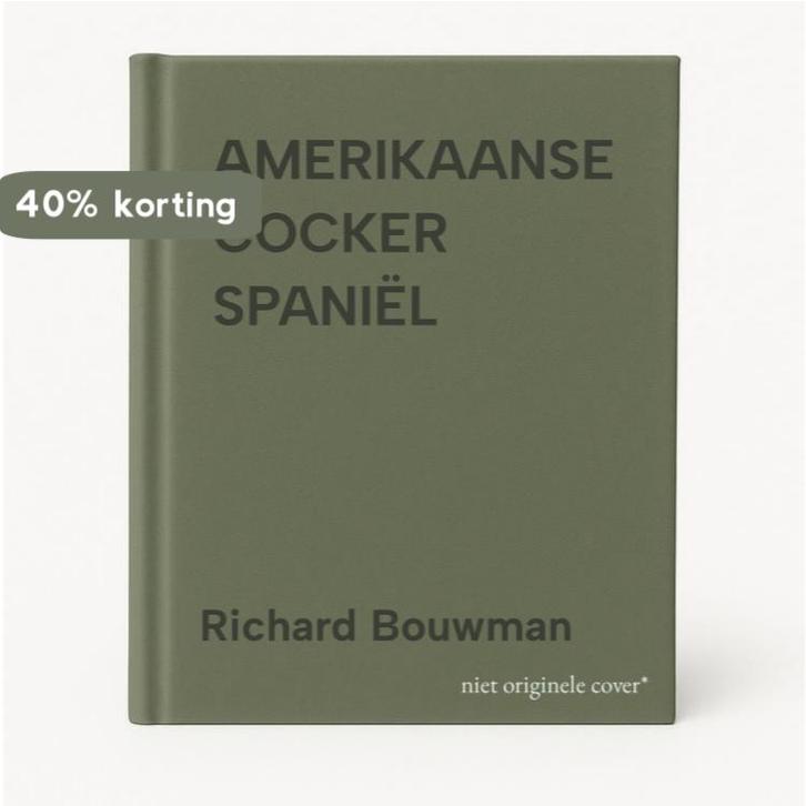 AMERIKAANSE COCKER SPANIËL 9789062483440 Richard Bouwman, Boeken, Hobby en Vrije tijd, Gelezen, Verzenden