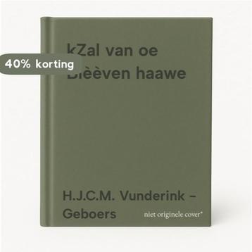 kZal van oe Blèèven haawe 9789090220888, Verzenden, H.J.C.M. Vunderink - Geboers