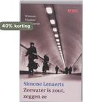 Zeewater is zout, zeggen ze 9789044516814 Simone Lenaerts, Boeken, Verzenden, Zo goed als nieuw, Simone Lenaerts