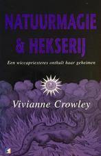 Natuurmagie en hekserij - Vivianne Crowley - 9789021540641 -, Boeken, Verzenden, Nieuw