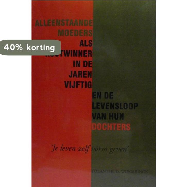 Alleenstaande moeders als kostwinner in de jaren vijftig en, Boeken, Politiek en Maatschappij, Zo goed als nieuw, Verzenden