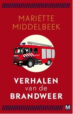 Verhalen van de brandweer 9789460683244, Boeken, Gelezen, Mariette Middelbeek, Verzenden