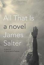 All That Is  Salter, James  Book, Salter, James, Verzenden