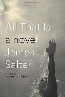 All That Is  Salter, James  Book, Boeken, Overige Boeken, Gelezen, Verzenden