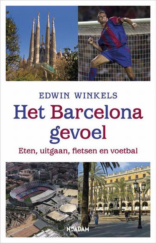 Het Barcelona-gevoel 9789046805558, Livres, Récits de voyage, Envoi
