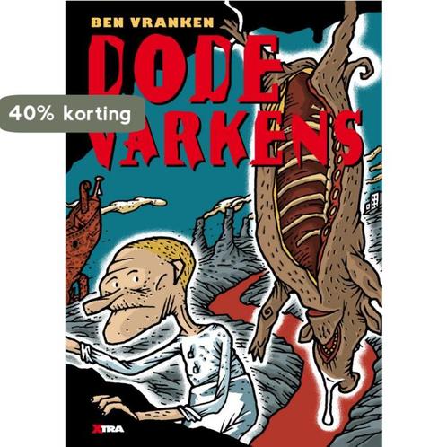 Dode varkens 9789490759919 Ben Vranken, Boeken, Overige Boeken, Gelezen, Verzenden
