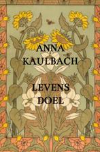 Levensdoel 9789464352986 Anna Kaulbach, Boeken, Verzenden, Zo goed als nieuw, Anna Kaulbach