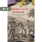 Vrijbuiters van de heelkunde 9789045019987 Stephen Snelders, Boeken, Verzenden, Nieuw, Stephen Snelders