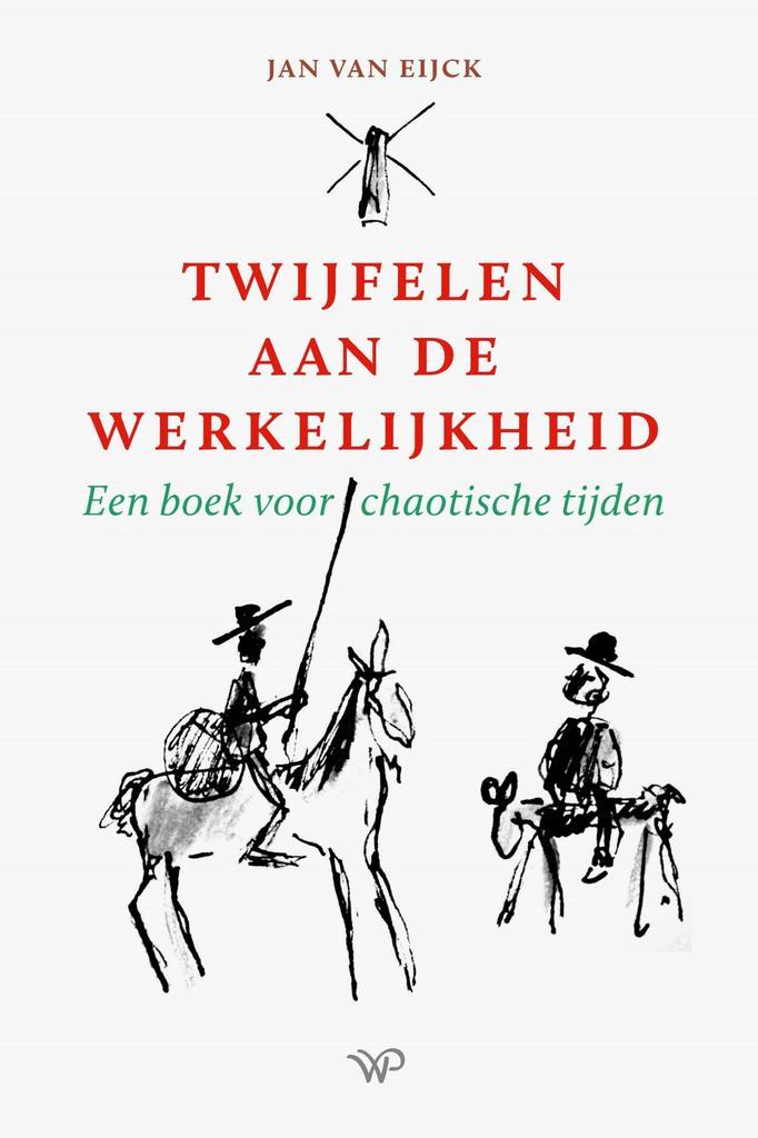 Twijfelen aan de werkelijkheid 9789464561319 Jan Van Eijck, Boeken, Filosofie, Gelezen, Verzenden