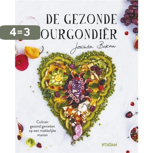 De gezonde Bourgondiër 9789046824184 Jacinta Bokma, Boeken, Kookboeken, Gelezen, Verzenden