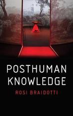 Posthuman Knowledge 9781509535262 Rosi Braidotti, Verzenden, Zo goed als nieuw, Rosi Braidotti