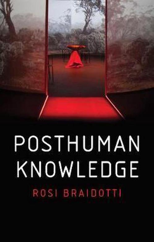 Posthuman Knowledge 9781509535262 Rosi Braidotti, Boeken, Taal | Engels, Zo goed als nieuw, Verzenden