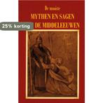 De mooiste mythen en sagen uit de Middeleeuwen 9789055133741, Verzenden, Gelezen