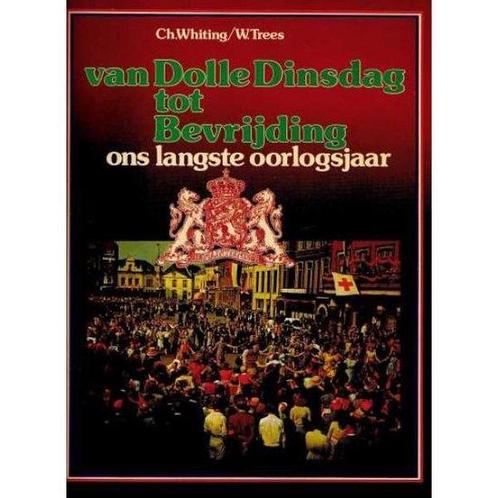 Van dolle dinsdag tot bevrijding 9789022838419 Whiting, Boeken, Overige Boeken, Gelezen, Verzenden