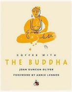Coffee With The Buddha 9781844834648, Joan Duncan Oliver, Verzenden