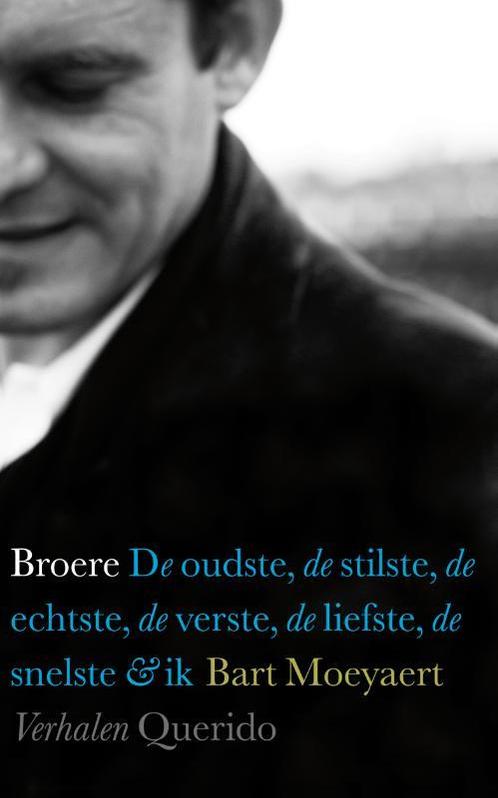 Broere 9789021437859 Bart Moeyaert, Boeken, Literatuur, Gelezen, Verzenden