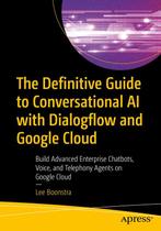 The Definitive Guide to Conversational AI with Dialogflow, Verzenden, Gelezen, Lee Boonstra