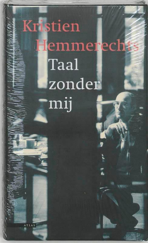 Taal zonder mij 9789045009551 Kristien Hemmerechts, Boeken, Romans, Zo goed als nieuw, Verzenden