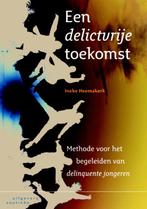 Een delictvrije toekomst 9789046902639 Ineke Heemskerk, Verzenden, Gelezen, Ineke Heemskerk