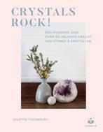 Crystals rock! 9789401304412, Boeken, Esoterie en Spiritualiteit, Juliette Thornbury, Zo goed als nieuw, Verzenden