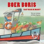 Boer Boris gaat naar de markt / Boer Boris 9789025759919, Ted van Lieshout, Philip Hopman, Verzenden