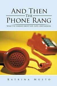 And Then The Phone Rang: What Ive Learned abou. Musto,, Boeken, Overige Boeken, Zo goed als nieuw, Verzenden