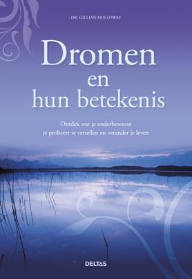 Dromen en hun betekenis 9789044733105 Gillian Holloway, Boeken, Psychologie, Gelezen, Verzenden