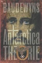 ANTARCTICA THEORIE 9789044320626 B. Baudewyns, Boeken, Verzenden, Zo goed als nieuw, B. Baudewyns
